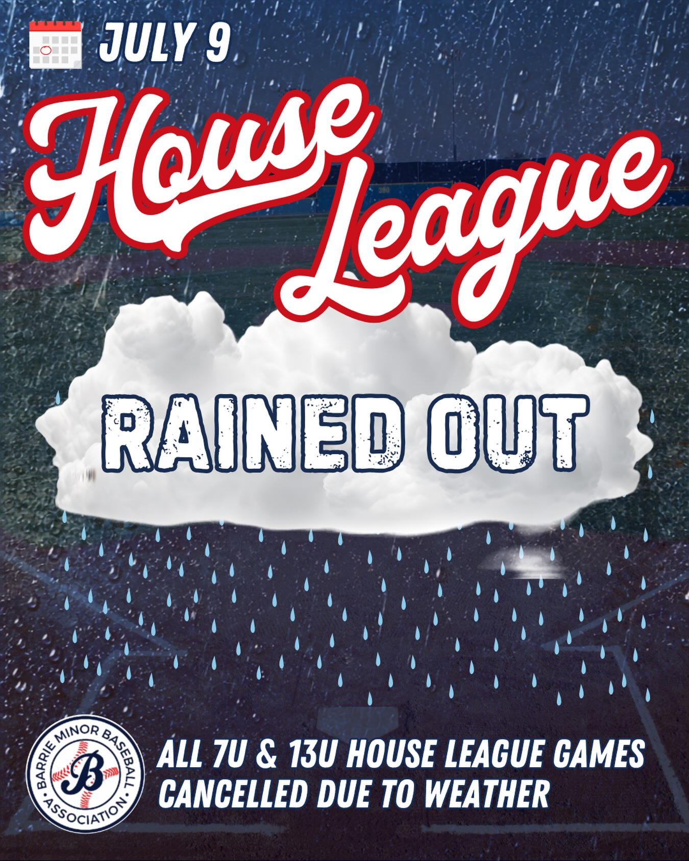 🌧️ RAINED OUT 🌧️ 

All 7U & 13U House League games cancelled due to inclement weather and poor field conditions! 

Stay dry friends!